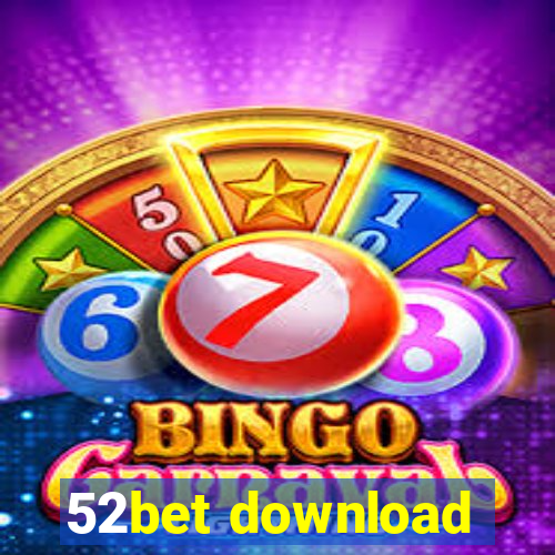 52bet download